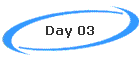 Day 03